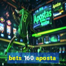 bets 160 aposta